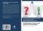 Emotionales Lernen und positive Psychologie:
