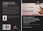 Padroneggiare il personal branding per una carriera sostenibile nella creazione di contenuti