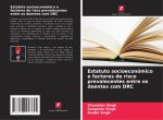 Estatuto socioeconómico e factores de risco prevalecentes entre os doentes com DRC