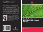 Cassia Fistula: um agente antimicrobiano natural