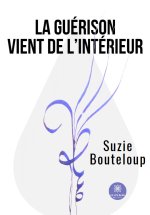 La guérison vient de l’intérieur