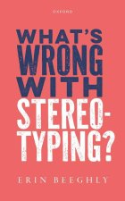 What's Wrong with Stereotyping?