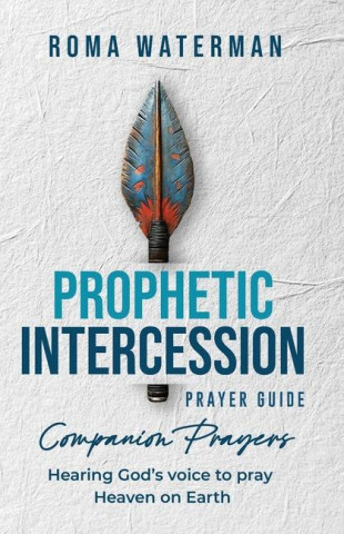 Prophetic Intercession Prayer Guide