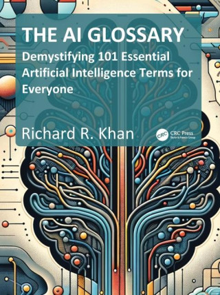 Demystifying 101 Essential Artificial Intelligence Terms for Everyone