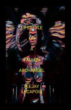 Lifestyle  Of  A  Fallen  Archangel