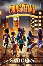 The 6 Young Titans And the Race to Stop the Wacky Scientist