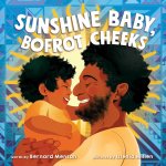 Sunshine Baby, Bofrot Cheeks