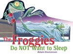 The Froggies Do Not Want to Sleep