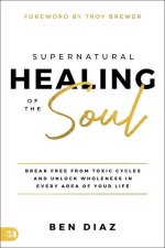 Supernatural Healing of the Soul