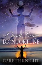 The Occult Fiction of Dion Fortune