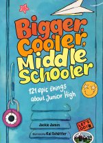 Bigger, Cooler Middle Schooler