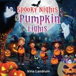 Spooky Nights and Pumpkin Lights