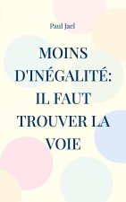 Moins d'inégalité: il faut trouver la voie