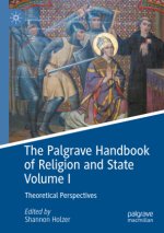 The Palgrave Handbook of Religion and State Volume I