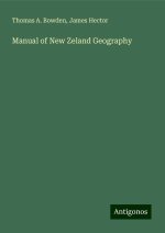 Manual of New Zeland Geography