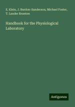 Handbook for the Physiological Laboratory