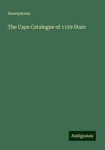 The Cape Catalogue of 1159 Stars
