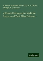 A Biennial Retrospect of Medicine Surgery and Their Allied Sciences