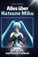 Alles über Hatsune Miku