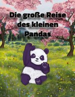 Die große Reise des kleinen Pandas