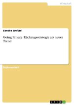 Going Private. Rückzugsstrategie als neuer Trend