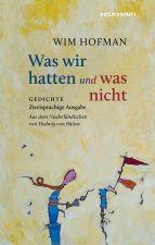 Was wir hatten und was nicht