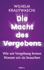 Die Macht des Vergebens