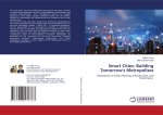 Smart Cities: Building Tomorrow's Metropolises
