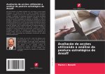 Avaliaç?o de acç?es utilizando a análise da postura estratégica de Ansoff