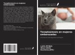 Toxoplasmosis en mujeres embarazadas