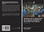 Redise?o de la disposición de la planta mediante el mecanismo de enlaces