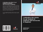 L'abitudine alla shisha tra gli studenti di medicina dell'Universit? di Baghdad