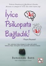 Iyice Psikopata Bagladik