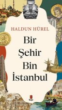Bir Sehir Bin Istanbul