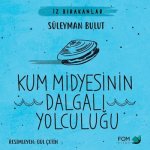 Kum Midyesinin Dalgali Yolculugu