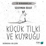 Kücük Tilki ve Kuyrugu