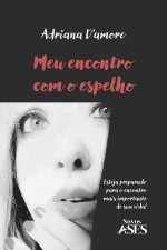 Meu encontro com o espelho