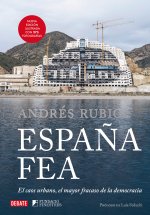 Espa?a fea: El caos urbano, el mayor fracaso de la democracia (Edición ilustrada 2024)