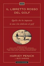 libretto rosso del golf. Quelli che ho imparato in una vita dedicata al golf