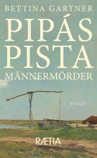Pipás Pista, Männermörder