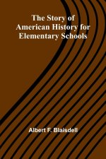 The Story of American History for Elementary Schools