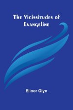 The Vicissitudes of Evangeline