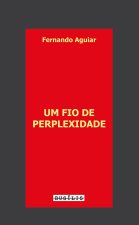 Um Fio de Perplexidade