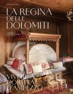 regina delle Dolomiti. Vivere a Cortina d’Ampezzo
