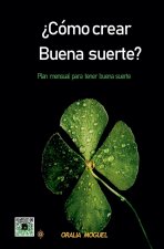 ?CÓMO CREAR BUENA SUERTE?