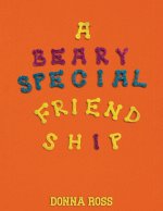 A BEARY SPECIAL FRIENDSHIP