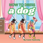 How to Dress a Dog
