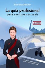 La guía profesional para auxiliares de vuelo