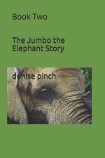 The Jumbo the Elephant Story