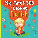 My First 300 Words in English
